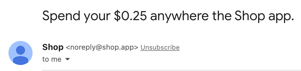 "Spend your $0.25 anywhere the Shop app"