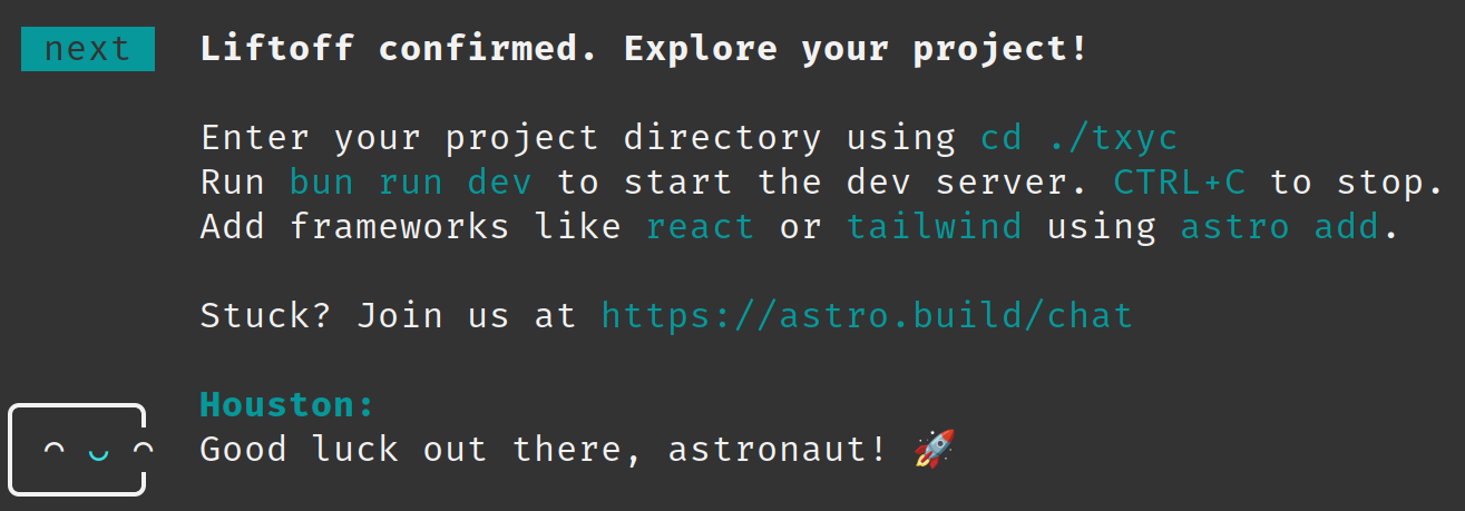 Final bits of the create-astro experience: "Good luck out there, astronaut!"