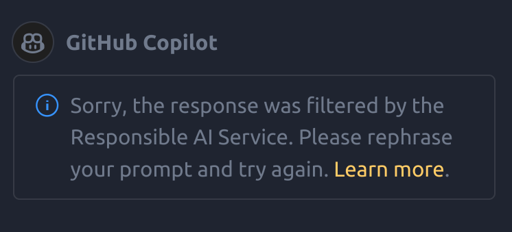 "Sorry, the response was filtered by the Responsible AI Service. Please rephrase your prompt and try again. Learn more."