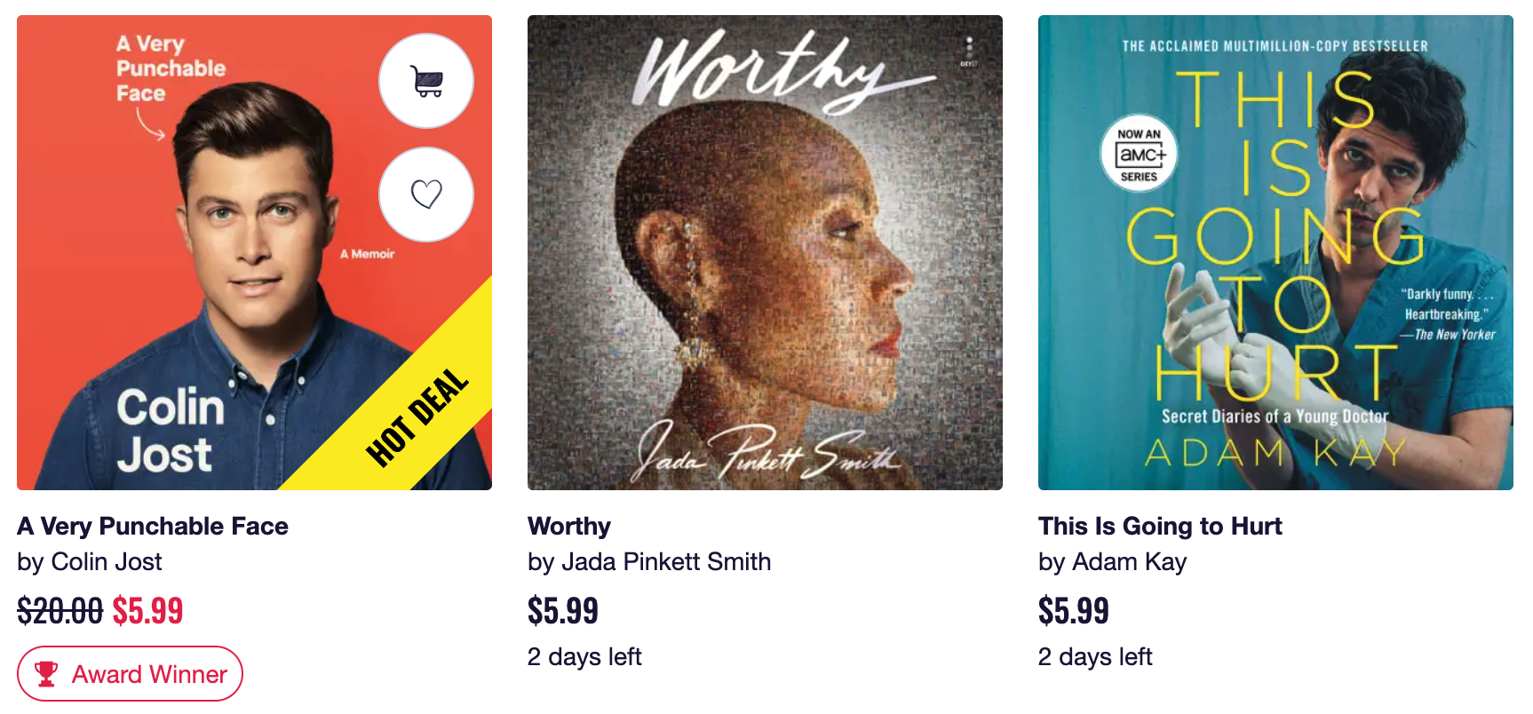a screenshot of three ebooks next to each other:

A Very Punchable Face by Colin Jost
Worthy by Jada Pinkett Smith
This Is Going to Hurt by Adam Kay