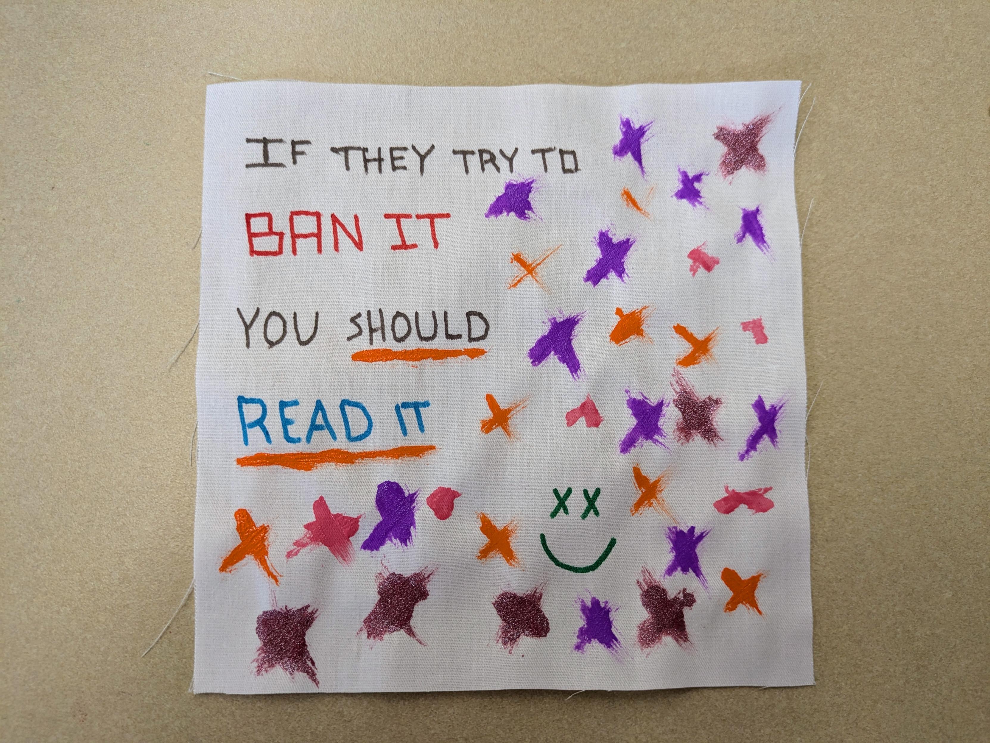 My quilt square. It says, "If they ban it you should read it"