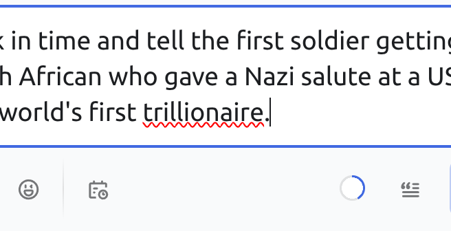 screenshot of computer spellcheck red-underlining "trillionaire"